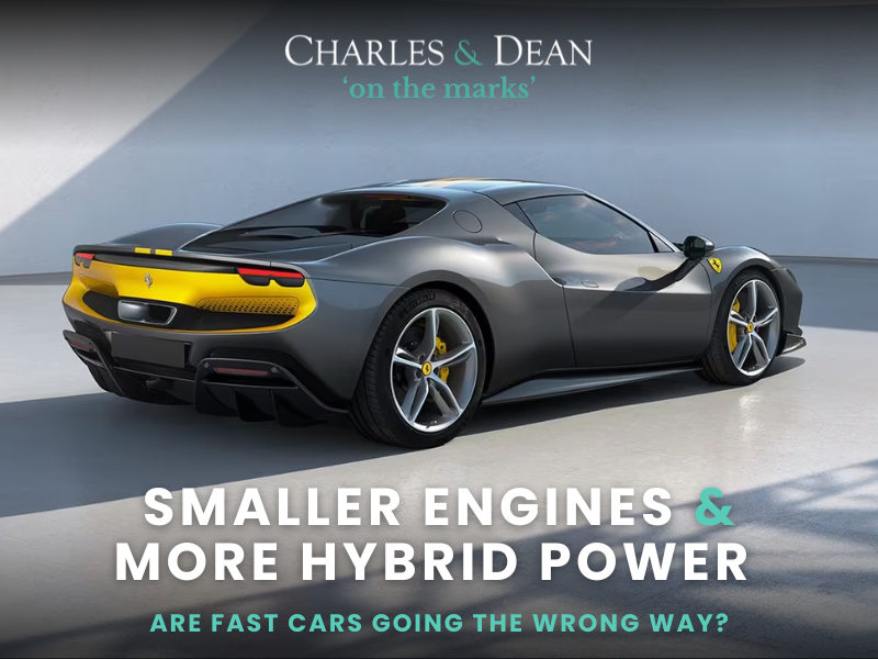 Smaller Engines and More Hybrid Power - Are Fast Cars Going the Wrong Way?