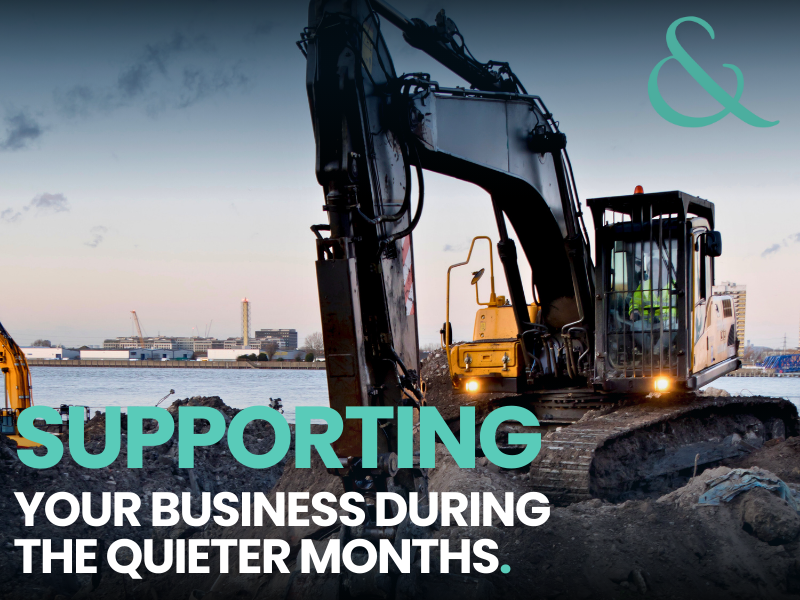 Supporting Your Construction Business During the Quieter Months