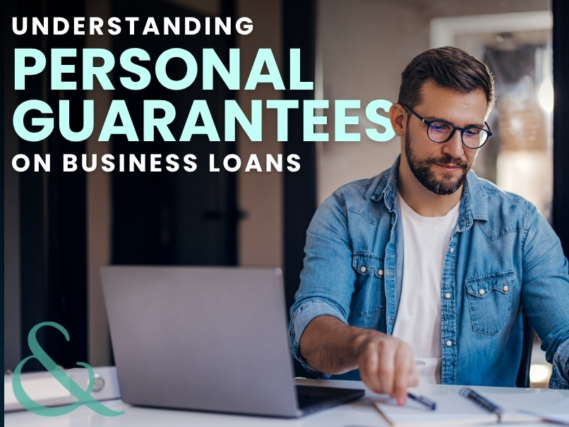 Understanding Personal Guarantees on Business Loans
